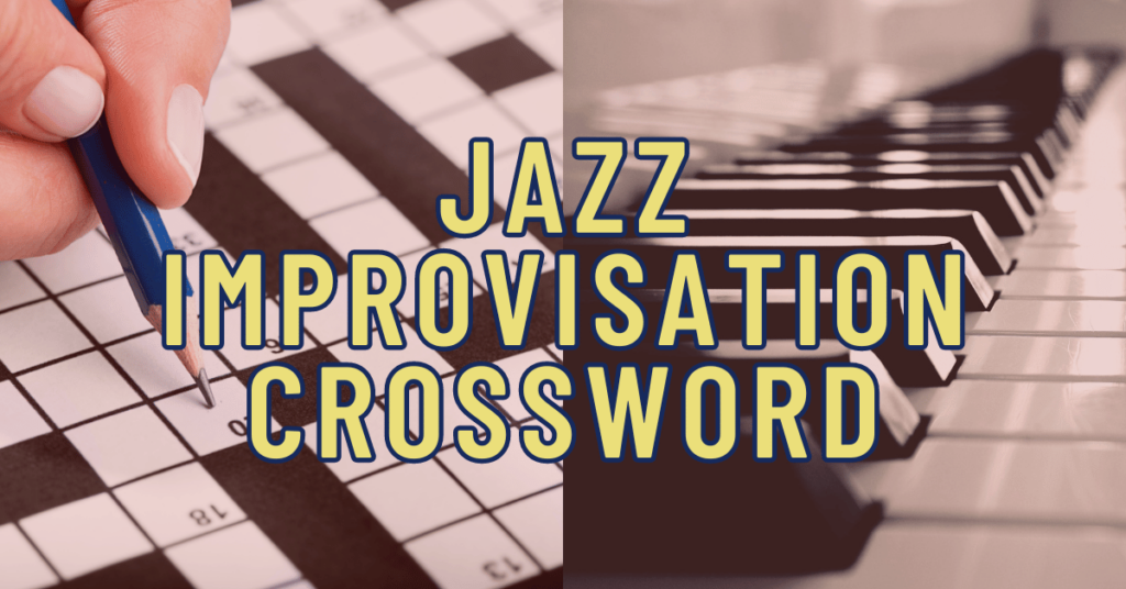 Jazz Improvisation Crossword: A Fun Way to Learn Jazz